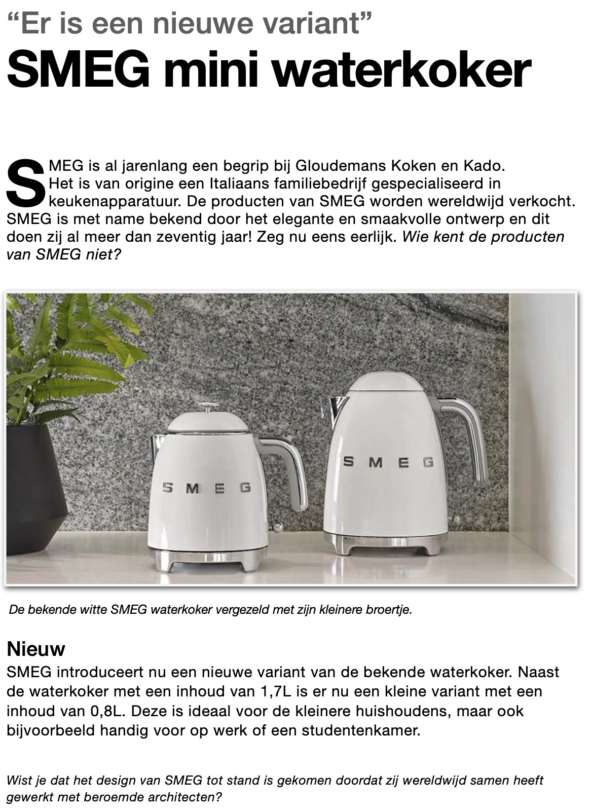 Wantrouwen gazon Opiaat SMEG mini waterkokers met een inhoud van 0,8l, nieuw bij Gloudemans Koken  en Kado